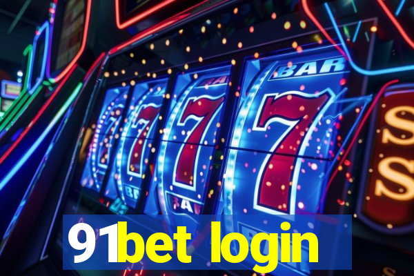 91bet login